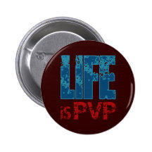 Life is PVP Gamer Design Buttons