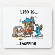 Life is... Shopping Mousepad