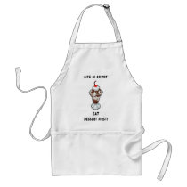 Life Is Short Apron