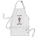 Life Is Short Apron