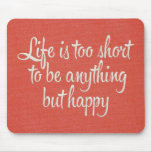 Life is Short Be Happy Red Canvas Mouse Pads
