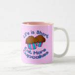 Life is Short, Eat More Cupcakes! Coffee Mugs