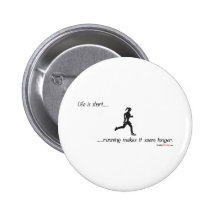 Life Is Short - Running Button