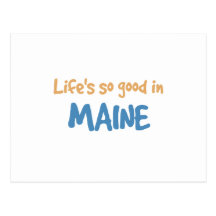 Life is so good in Maine Postcards