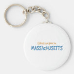 Life is so good in Massachusetts Keychain