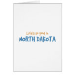 Life is so good in North Dakota Card