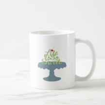 Life is So Sweet! Coffee Mugs