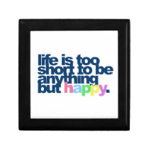 Life is too short to be anything but happy trinket box