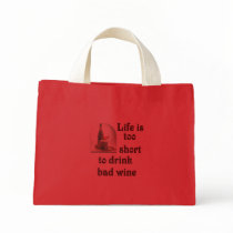 Life is too short to drink bad wine #2 bag