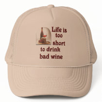 Life is too short to drink bad wine #2