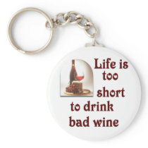 Life is too short to drink bad wine #2