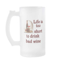 Life is too short to drink bad wine #2 coffee mugs