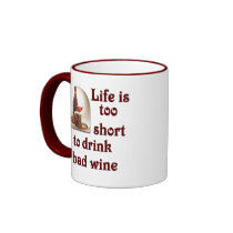 Life is too short to drink bad wine #2 coffee mug