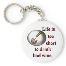 Life is too short to drink bad wine #3