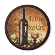 Life Is Too Short To Drink Bad Wine Fridge Magnet