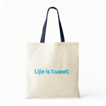 Life is tweet bags