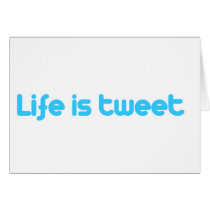 Life is tweet