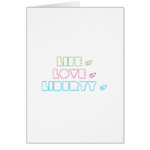Life, Love, and Liberties Greeting Cards