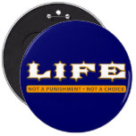 LIFE: Not a Punishment, Not a Choice Buttons