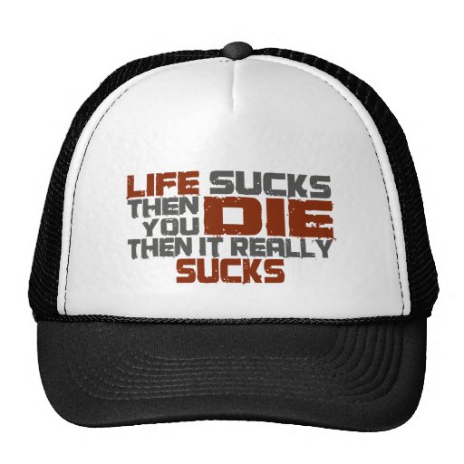 Life Sucks Mesh Hat
