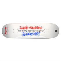 Life Sucks! Skateboard Deck
