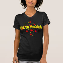 life to flourish tshirts
