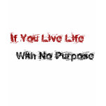 life t-shirts