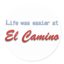 Life Was Easier at El Camino Round Stickers