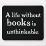 Life Without Books Mousepad
