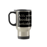 Life Without Books Travel Mugs