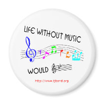 Life without music would B Flat 2 Magnet
