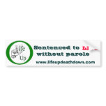 Life Without Parole Life Up Bumper Sticker