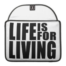 LIFEISFORLIVING+BLACK+PROD SLEEVE FOR MacBook PRO
