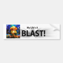 Life's A Blast Bumper Sticker