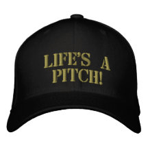 Life's A Pitch Hat Embroidered Baseball Caps