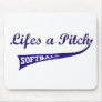 Lifes a Pitch! Mouse Pads