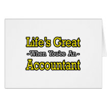 Life's Great...Accountant