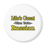 Life's Great...Russian Fridge Magnets