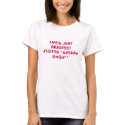 LIFE'S JUST GREAT!!!!!!#%@$%$^$#%$##@#@#** t-shirts