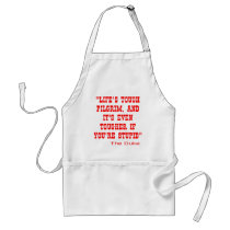 Life's Tough Pilgrim And It's Even Tougher Apron