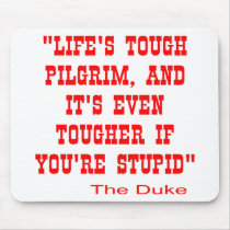 Life's Tough Pilgrim And It's Even Tougher Mousepad