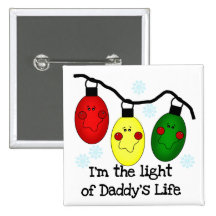 Light of Daddy's Life Holiday Tshirts and Gifts Buttons