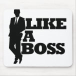 Like a Boss Mouse Pad