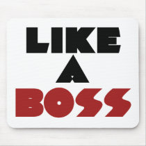 Like a Boss