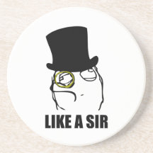 Like a Sir Monocle Rage Face Meme Beverage Coaster