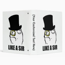 Like a Sir Monocle Rage Face Meme Binder
