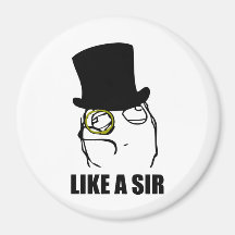 Like a Sir Monocle Rage Face Meme Fridge Magnets