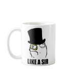 Like a Sir Monocle Rage Face Meme Mug