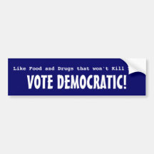 Like Food and Drugs that won't Kill You? Bumper Stickers