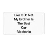Like It Or Not My Brother Is The Best Car Mechanic Custom Shipping Labels